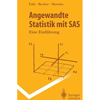 Angewandte Statistik mit SAS: Eine Einf?hrung [Paperback]