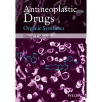 Antineoplastic Drugs: Organic Syntheses [Hardcover]