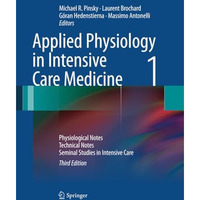 Applied Physiology in Intensive Care Medicine 1: Physiological Notes - Technical [Paperback]