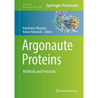 Argonaute Proteins: Methods and Protocols [Hardcover]