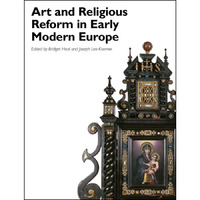 Art and Religious Reform in Early Modern Europe [Paperback]
