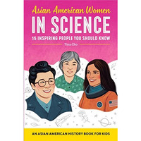 Asian American Women in Science: An Asian American History Book for Kids [Paperback]
