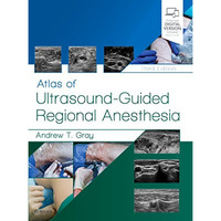 Atlas of Ultrasound-Guided Regional Anesthesia [Hardcover]