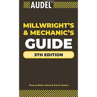 Audel Millwrights and Mechanics Guide [Hardcover]