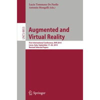 Augmented and Virtual Reality: First International Conference, AVR 2014, Lecce,  [Paperback]