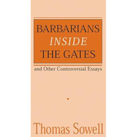 Barbarians inside the Gates and Other Controversial Essays [Paperback]