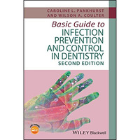 Basic Guide to Infection Prevention and Control in Dentistry [Paperback]