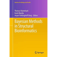 Bayesian Methods in Structural Bioinformatics [Hardcover]