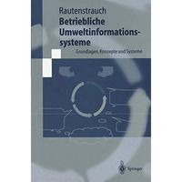 Betriebliche Umweltinformationssysteme: Grundlagen, Konzepte und Systeme [Paperback]