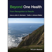 Beyond One Health: From Recognition to Results [Paperback]