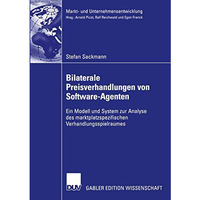 Bilaterale Preisverhandlungen von Software-Agenten: Ein Modell und System zur An [Paperback]