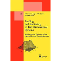 Binding and Scattering in Two-Dimensional Systems: Applications to Quantum Wires [Paperback]