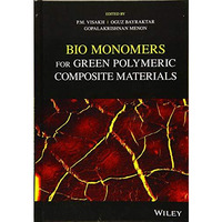 Bio Monomers for Green Polymeric Composite Materials [Hardcover]
