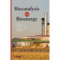 Biocatalysis and Bioenergy [Hardcover]