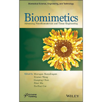 Biomimetics: Advancing Nanobiomaterials and Tissue Engineering [Hardcover]