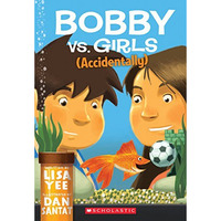 Bobby vs. Girls (Accidentally) [Paperback]