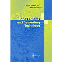 Bone Cements and Cementing Technique [Paperback]