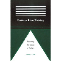 Bottom Line Writing: Reporting the Sense of Dollars [Hardcover]