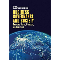 Business Governance and Society: Analyzing Shifts, Conflicts, and Challenges [Paperback]