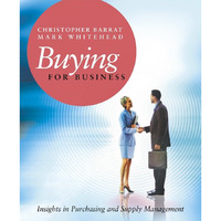 Buying for Business: Insights in Purchasing and Supply Management [Paperback]