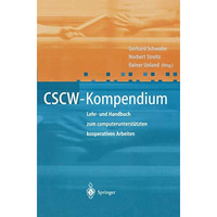 CSCW-Kompendium: Lehr- und Handbuch zum computerunterst?tzten kooperativen Arbei [Paperback]