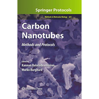 Carbon Nanotubes: Methods and Protocols [Hardcover]