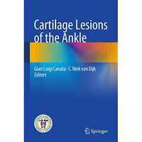 Cartilage Lesions of the Ankle [Paperback]