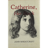 Catherine, Her Book [Hardcover]
