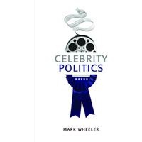 Celebrity Politics [Paperback]