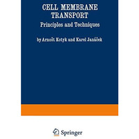Cell Membrane Transport: Principles and Techniques [Paperback]