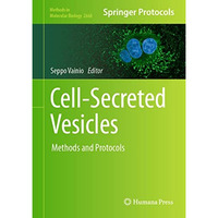 Cell-Secreted Vesicles: Methods and Protocols [Hardcover]