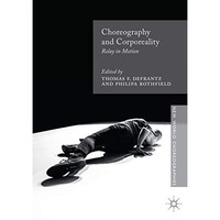 Choreography and Corporeality: Relay in Motion [Paperback]