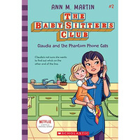 Claudia and the Phantom Phone Calls (The Baby-Sitters Club #2) [Paperback]