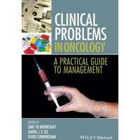 Clinical Problems in Oncology: A Practical Guide to Management [Hardcover]