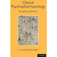 Clinical Psychopharmacology: Principles and Practice [Paperback]