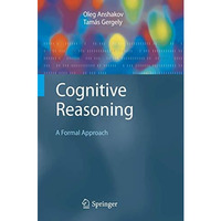 Cognitive Reasoning: A Formal Approach [Paperback]