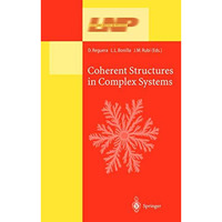 Coherent Structures in Complex Systems: Selected Papers of the XVII Sitges Confe [Paperback]