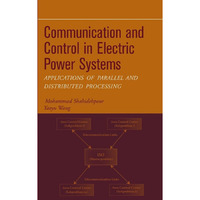 Communication and Control in Electric Power Systems: Applications of Parallel an [Hardcover]