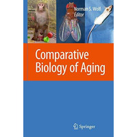 Comparative Biology of Aging [Hardcover]