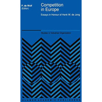 Competition in Europe: Essays in Honour of Henk W. de Jong [Hardcover]