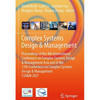 Complex Systems Design & Management: Proceedings of the 4th International Co [Paperback]