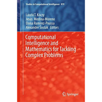 Computational Intelligence and Mathematics for Tackling Complex Problems [Hardcover]