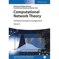 Computational Network Theory: Theoretical Foundations and Applications [Hardcover]