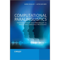 Computational Paralinguistics: Emotion, Affect and Personality in Speech and Lan [Hardcover]