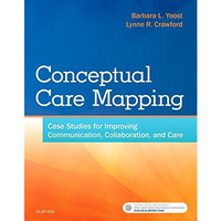 Conceptual Care Mapping: Case Studies for Improving Communication, Collaboration [Paperback]