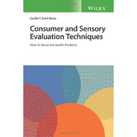 Consumer and Sensory Evaluation Techniques: How to Sense Successful Products [Paperback]