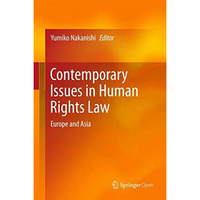 Contemporary Issues in Human Rights Law: Europe and Asia [Hardcover]
