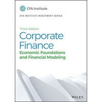 Corporate Finance: Economic Foundations and Financial Modeling [Hardcover]