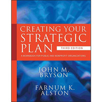 Creating Your Strategic Plan: A Workbook for Public and Nonprofit Organizations [Paperback]