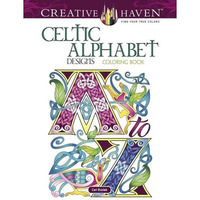 Creative Haven Celtic Alphabet Designs Coloring Book [Paperback]